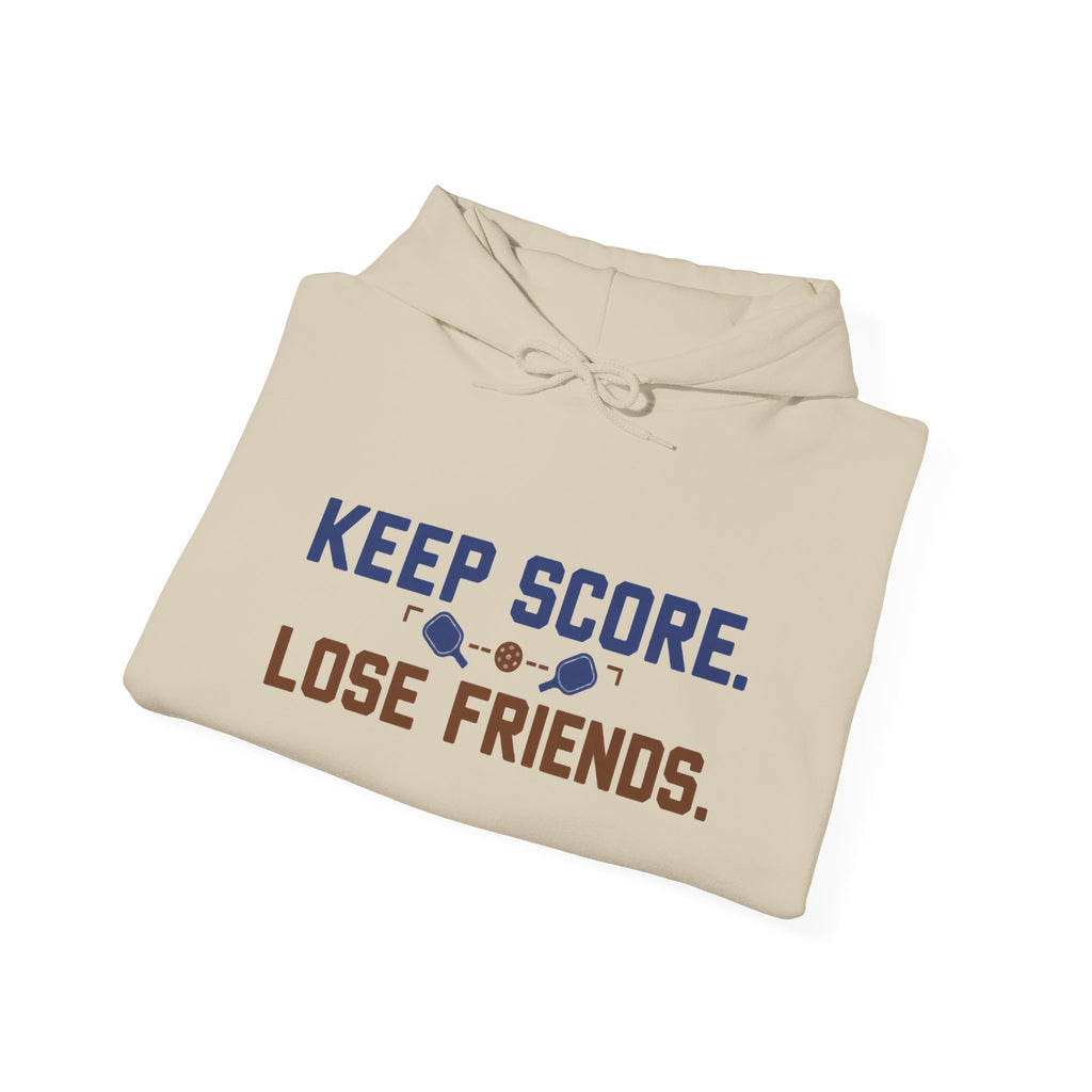 Keep Score Lose Friends Hoodie — Funny Competitive Sports Pullover