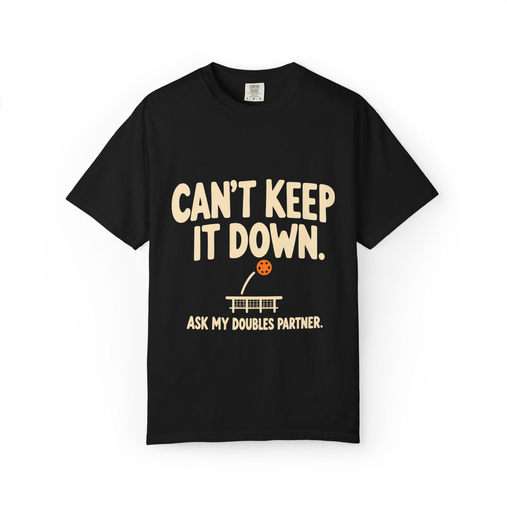 Can't Keep It Down Tennis T‑Shirt — "Ask My Doubles Partner" Funny Tennis Tee