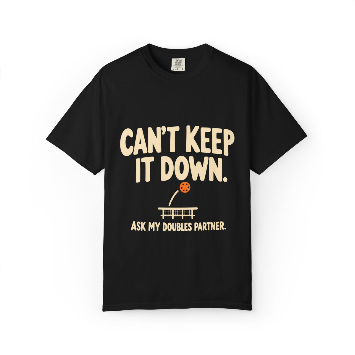 Can't Keep It Down Tennis T‑Shirt — "Ask My Doubles Partner" Funny Tennis Tee