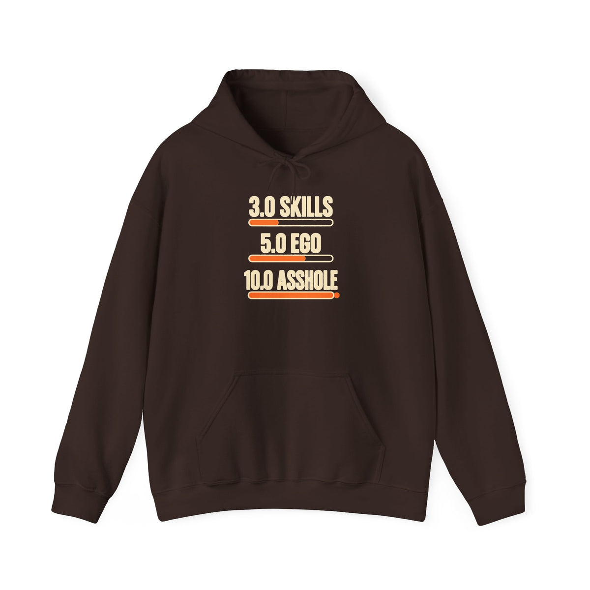 Hoodie: "3.0 Skills • 5.0 Ego • 10.0 Asshole" Funny Graphic Pullover