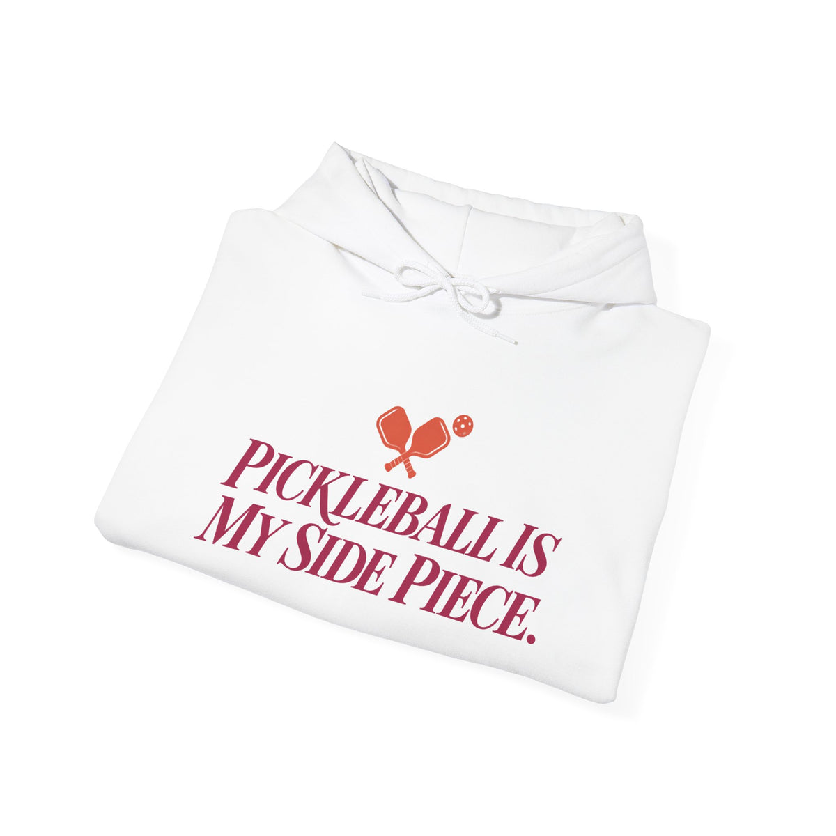 Pickleball Is My Side Piece Hoodie — Funny Pickleball Player Gift