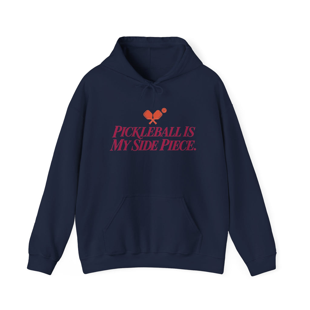 Pickleball Is My Side Piece Hoodie — Funny Pickleball Player Gift