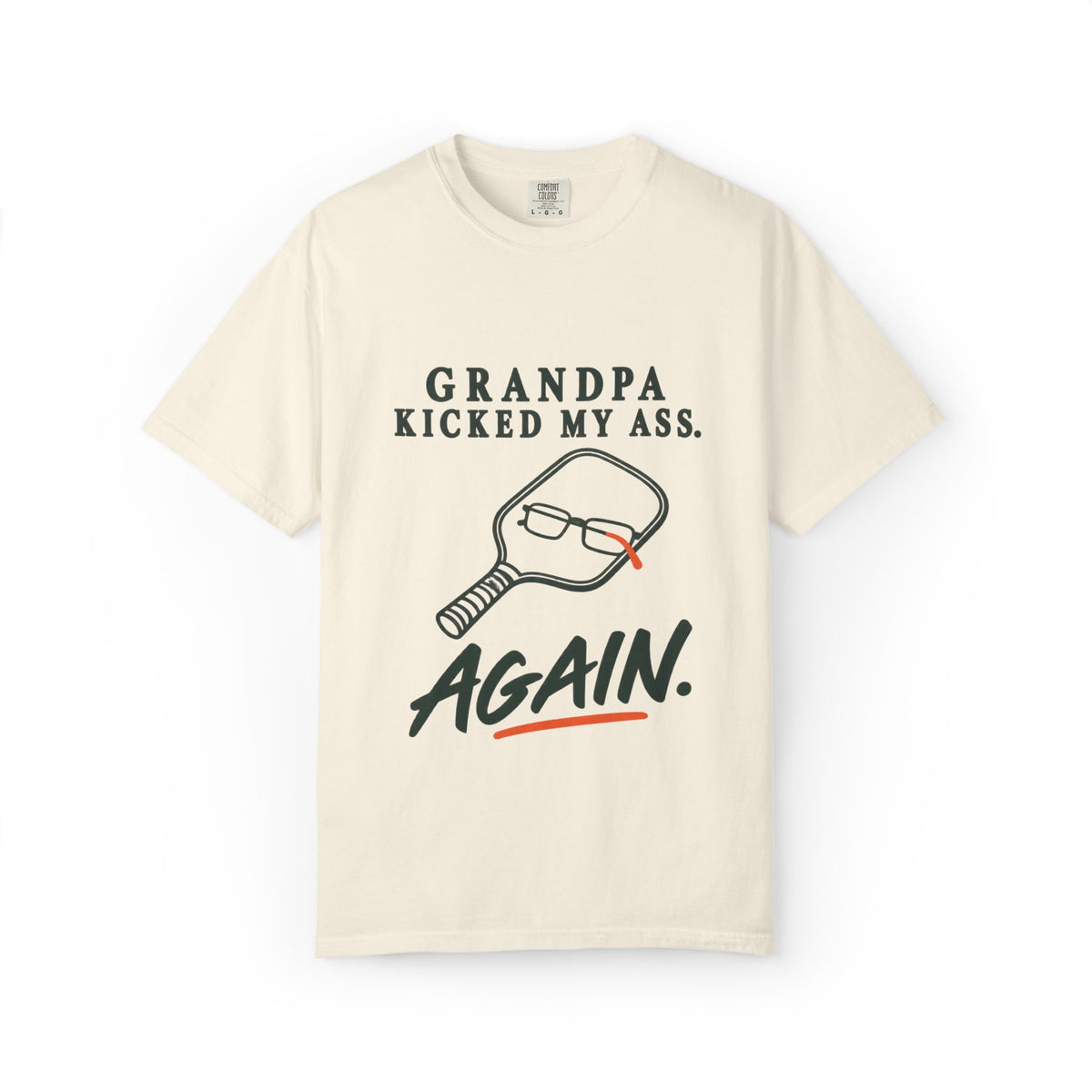 Grandpa Kicked My Ass Again T-Shirt — Funny Retro Pickleball Grandpa Tee