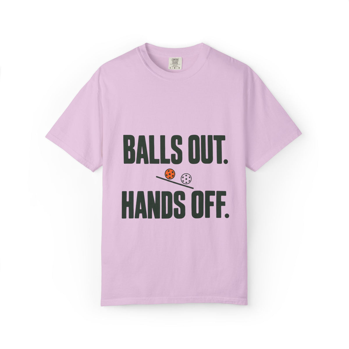 Balls Out. Hands Off. T-Shirt — Funny Pickleball Graphic Tee