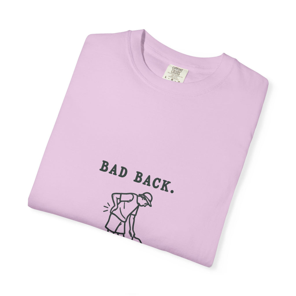 Golf Humor T-Shirt — "Bad Back, Worse Backhand" Graphic Tee