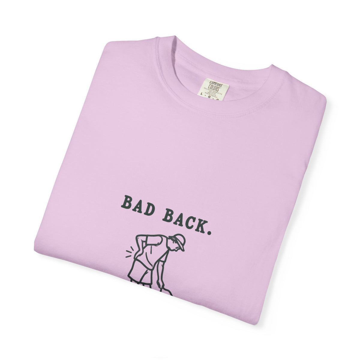 Golf Humor T-Shirt — "Bad Back, Worse Backhand" Graphic Tee