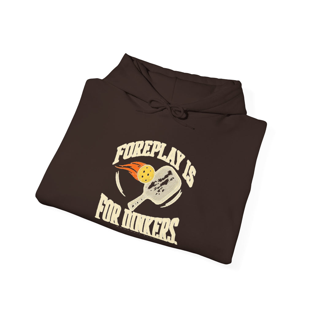 Hoodie — "Foreplay Is For Dinkers" Golf Sweatshirt (Funny Golf Hoodie)