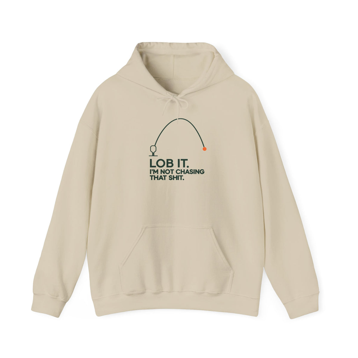Hoodie — "Lob It. I'm Not Chasing That Shit." Fishing Graphic Pullover