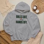 Balls Out. Hands Off. Hoodie — Bold Graphic Statement Pullover