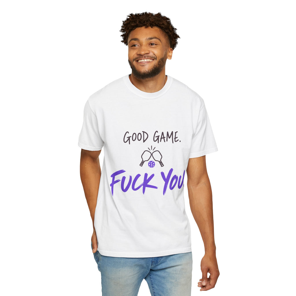 T-Shirt — "Good Game. Fuck You." Graphic Tee for Gamers