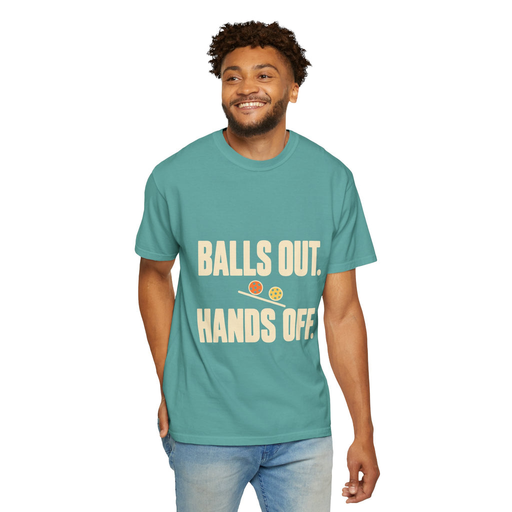 Balls Out. Hands Off. T-Shirt — Funny Pickleball Graphic Tee