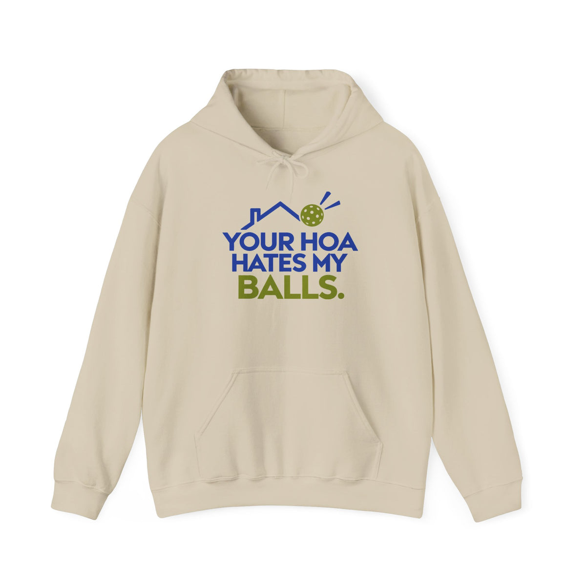 Pickleball Hoodie — “Your HOA Hates My Balls.” Funny Neighborhood Pickleball Sweatshirt