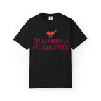 Pickleball Is My Side Piece T-Shirt — Funny Pickleball Tee for Players & Fans