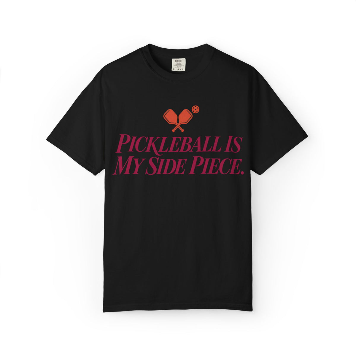Pickleball Is My Side Piece T-Shirt — Funny Pickleball Tee for Players & Fans