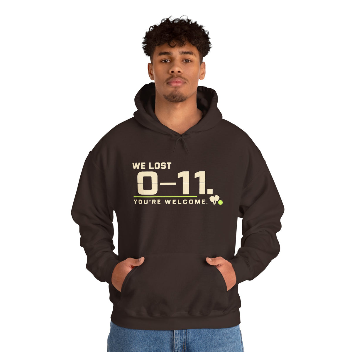 Hoodie — 'We Lost 0-11 You're Welcome' Sports Rivalry Sweatshirt