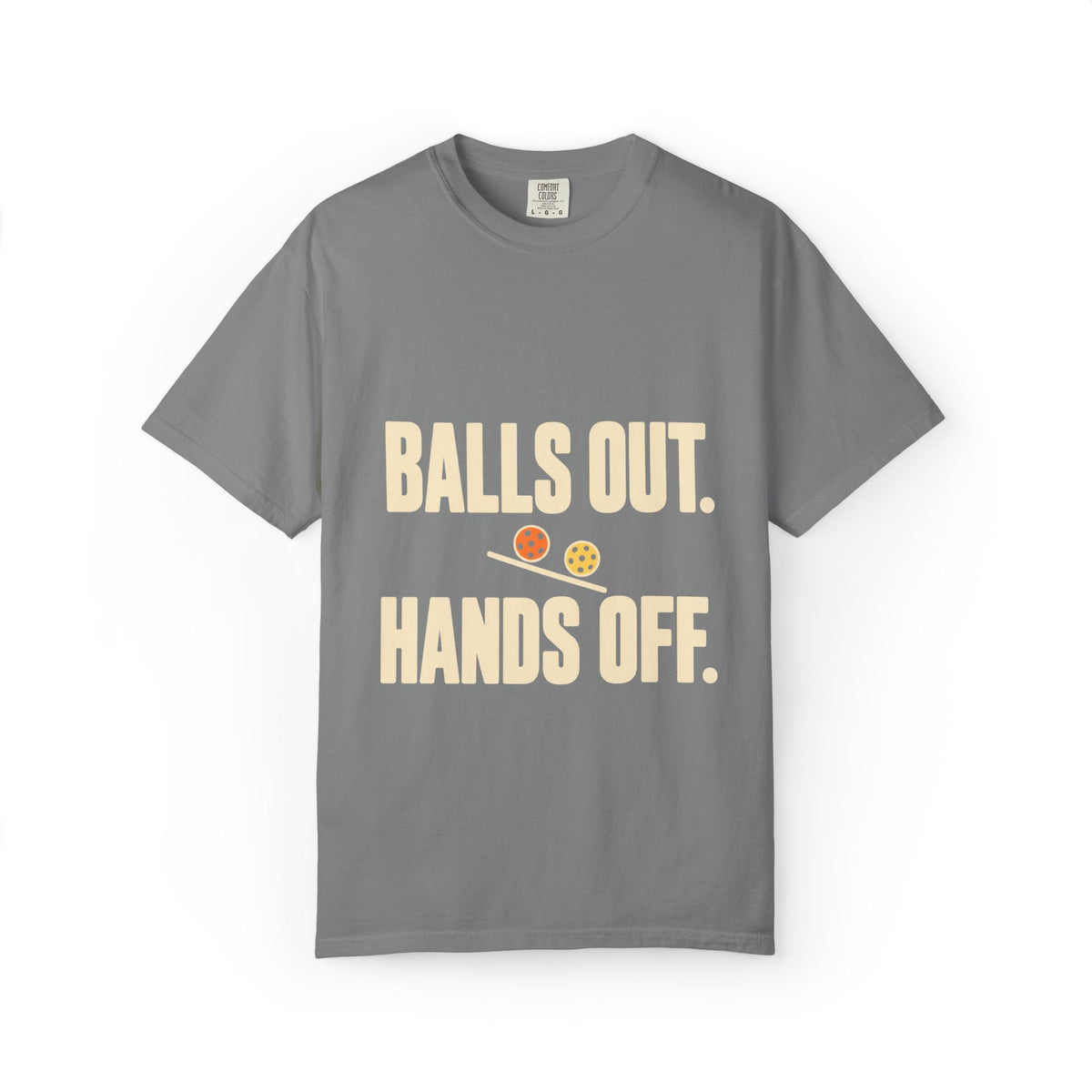Balls Out. Hands Off. T-Shirt — Funny Pickleball Graphic Tee