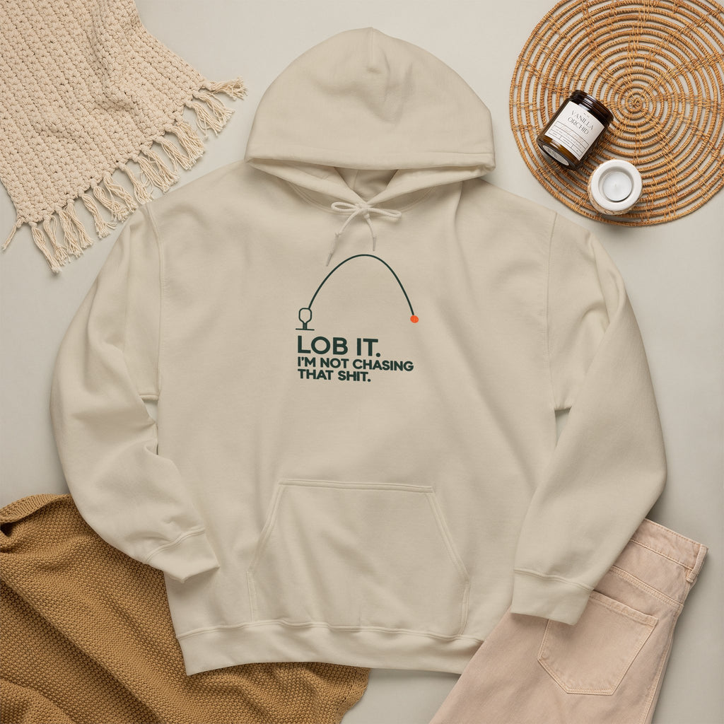 Hoodie — "Lob It. I'm Not Chasing That Shit." Fishing Graphic Pullover