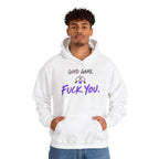“Good Game. F**k You.” Gaming Hoodie — Funny Gamer Sweatshirt
