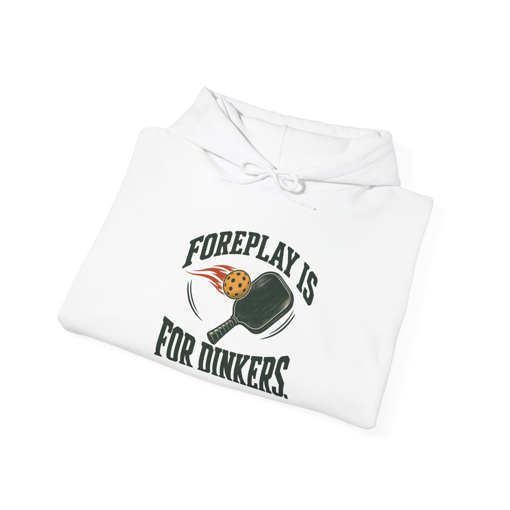 Hoodie — "Foreplay Is For Dinkers" Golf Sweatshirt (Funny Golf Hoodie)