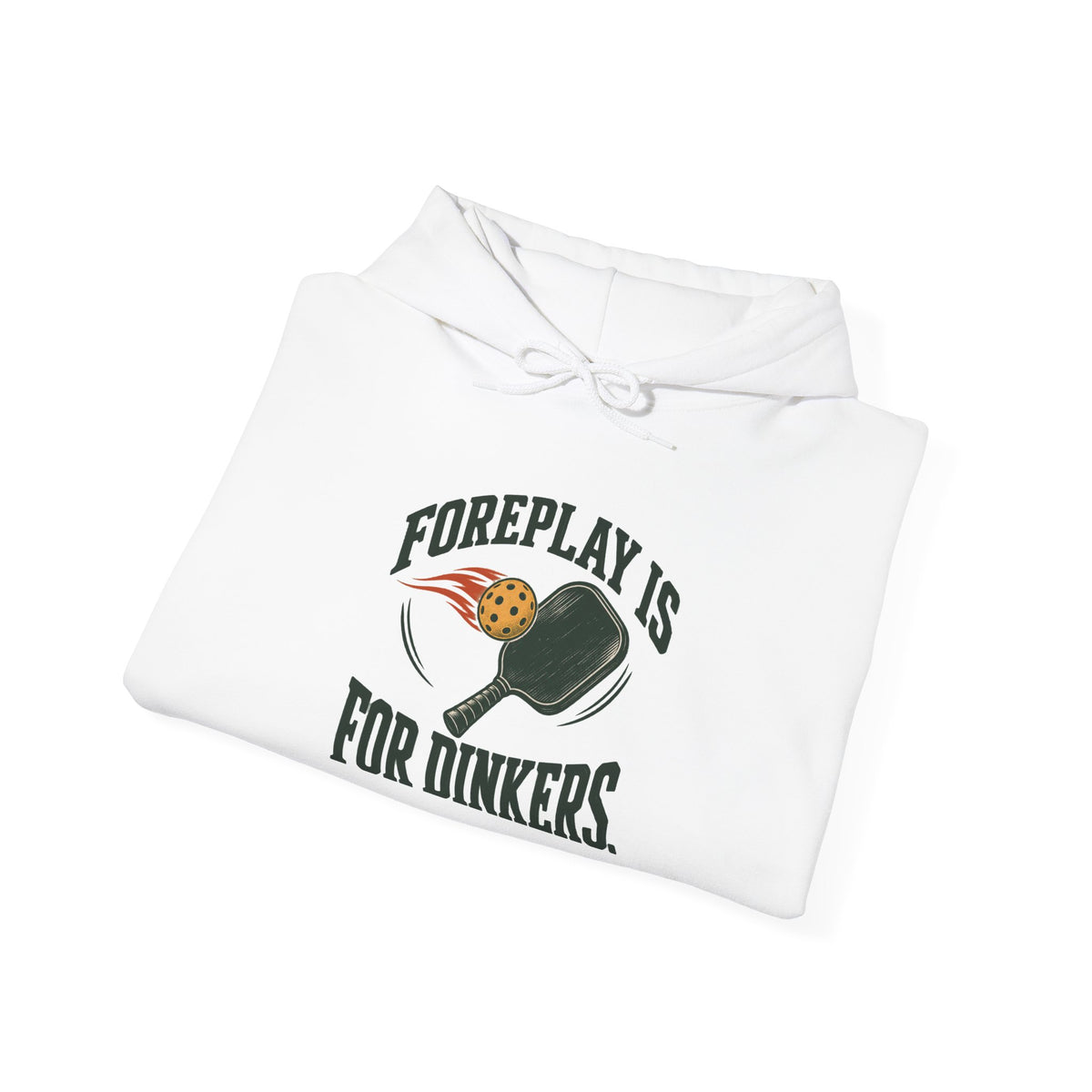 Hoodie — "Foreplay Is For Dinkers" Golf Sweatshirt (Funny Golf Hoodie)