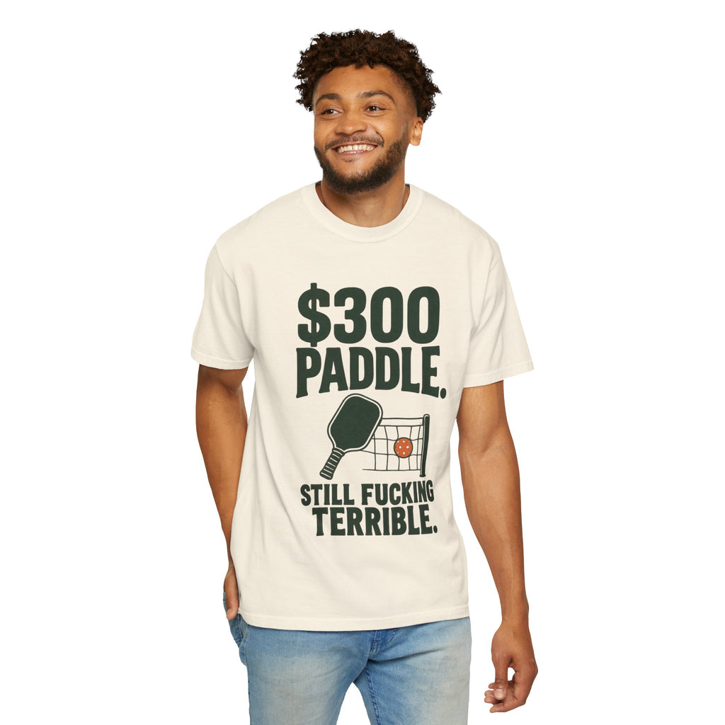 300 Paddle T-Shirt — "Still Fucking Terrible" Pickleball Tee