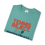Pickleball Pro T‑Shirt — "Tennis Reject. Pickleball Pro." Graphic Tee