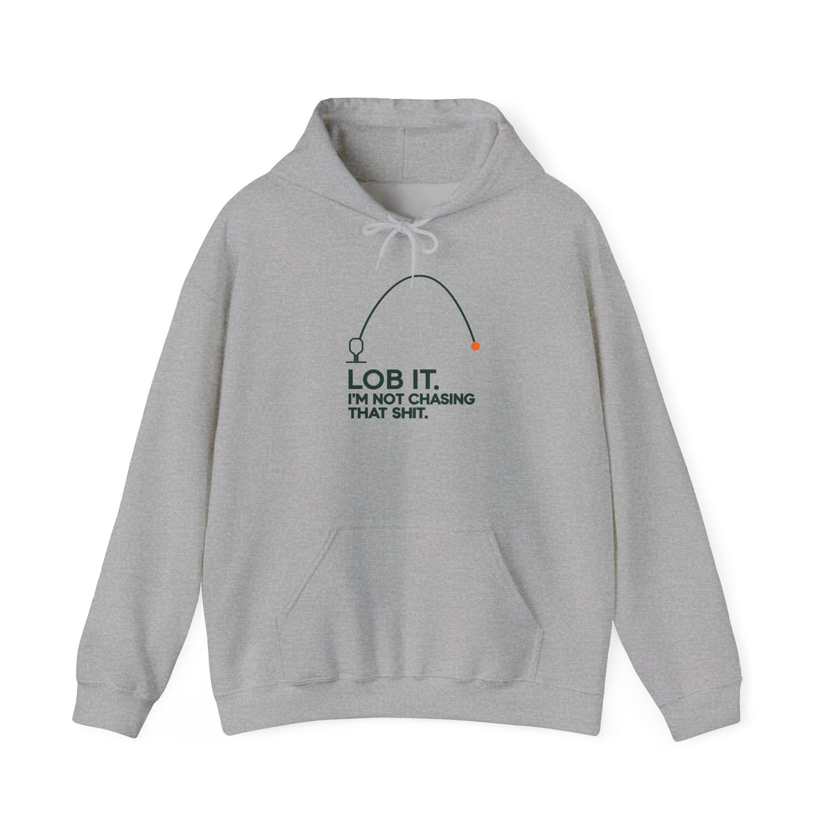 Hoodie — "Lob It. I'm Not Chasing That Shit." Fishing Graphic Pullover
