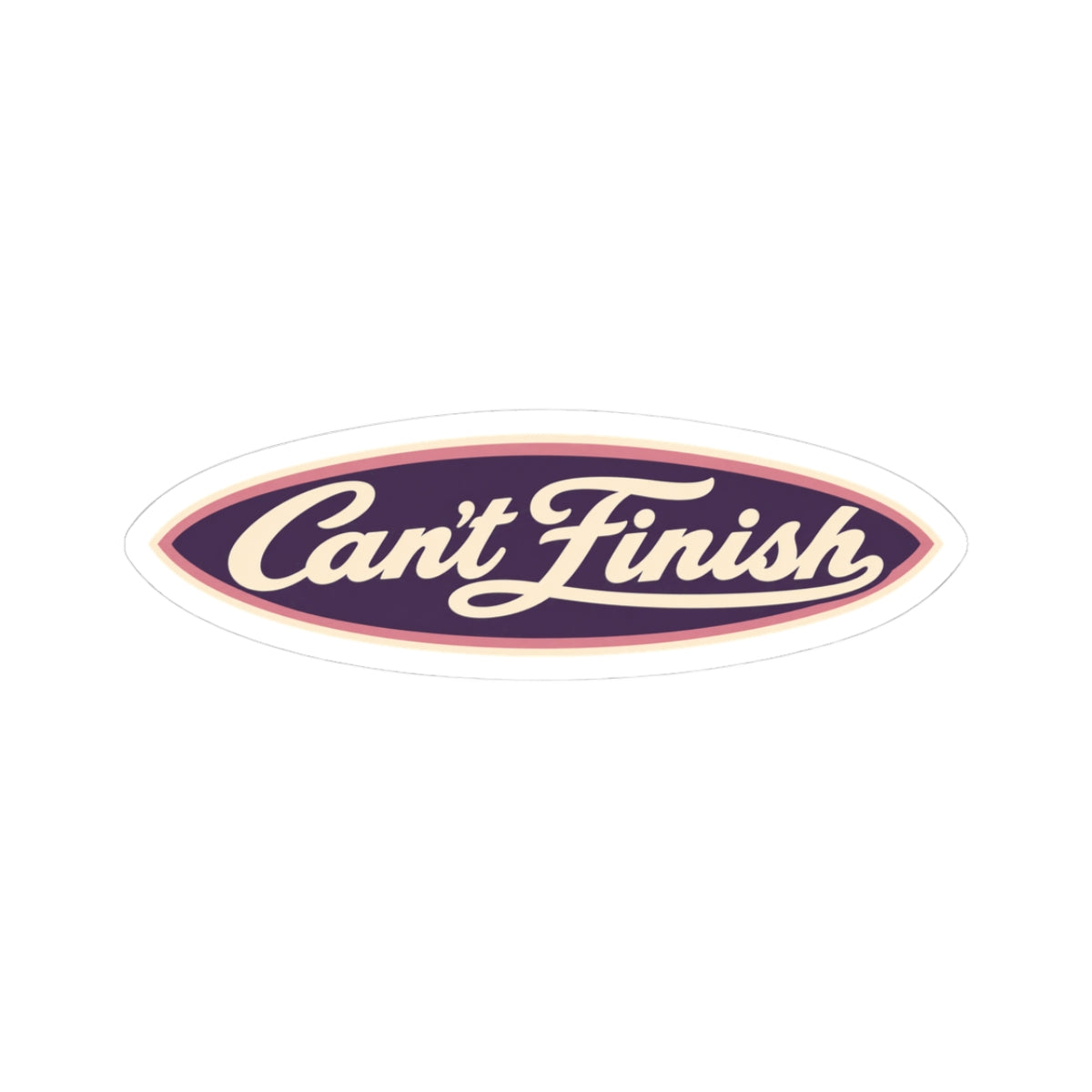 Can't Finish Kiss-Cut Sticker — Retro Script Laptop Decal
