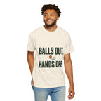 Balls Out. Hands Off. T-Shirt — Funny Pickleball Graphic Tee