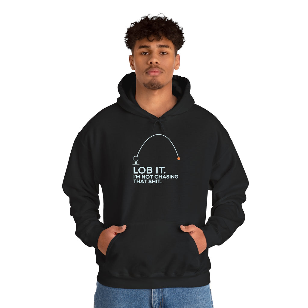 Hoodie — "Lob It. I'm Not Chasing That Shit." Fishing Graphic Pullover