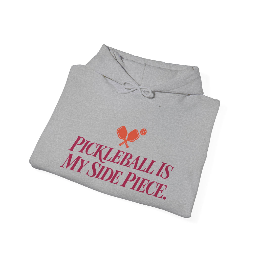 Pickleball Is My Side Piece Hoodie — Funny Pickleball Player Gift