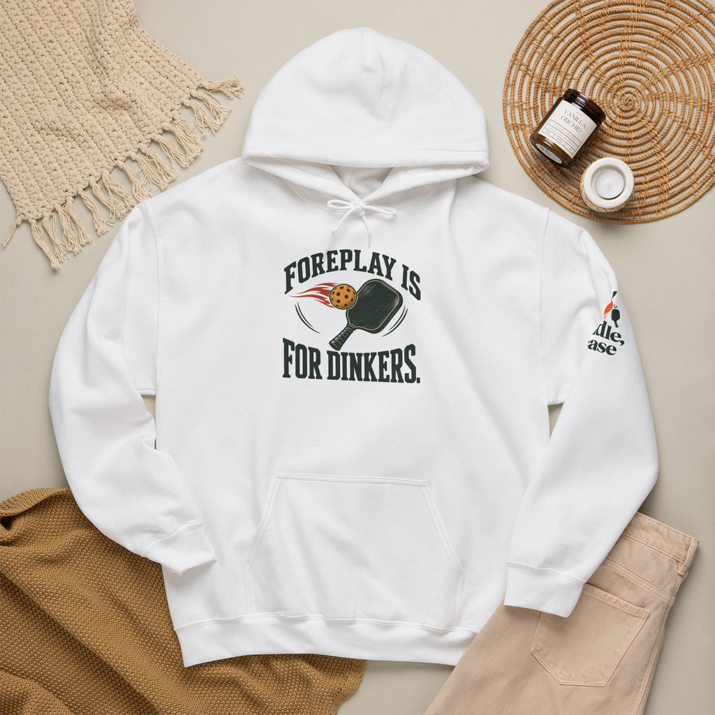 Hoodie — "Foreplay Is For Dinkers" Golf Sweatshirt (Funny Golf Hoodie)