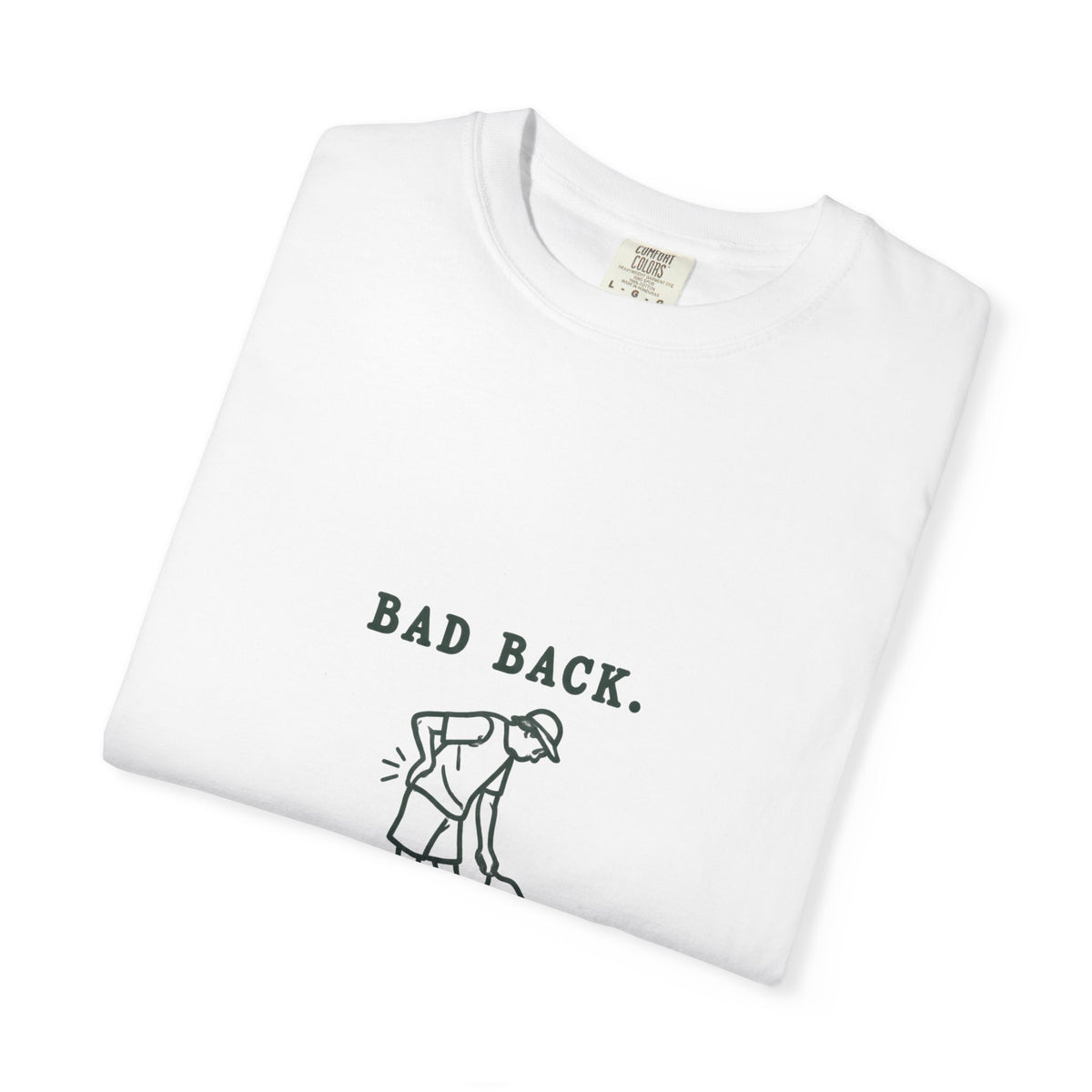 Golf Humor T-Shirt — "Bad Back, Worse Backhand" Graphic Tee