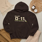 Hoodie — 'We Lost 0-11 You're Welcome' Sports Rivalry Sweatshirt