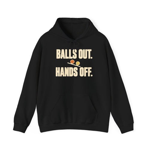 Balls Out. Hands Off. Hoodie — Bold Graphic Statement Pullover