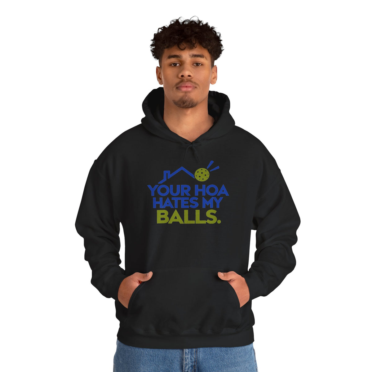 Pickleball Hoodie — “Your HOA Hates My Balls.” Funny Neighborhood Pickleball Sweatshirt