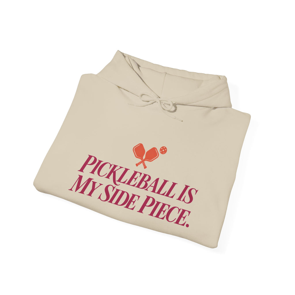 Pickleball Is My Side Piece Hoodie — Funny Pickleball Player Gift