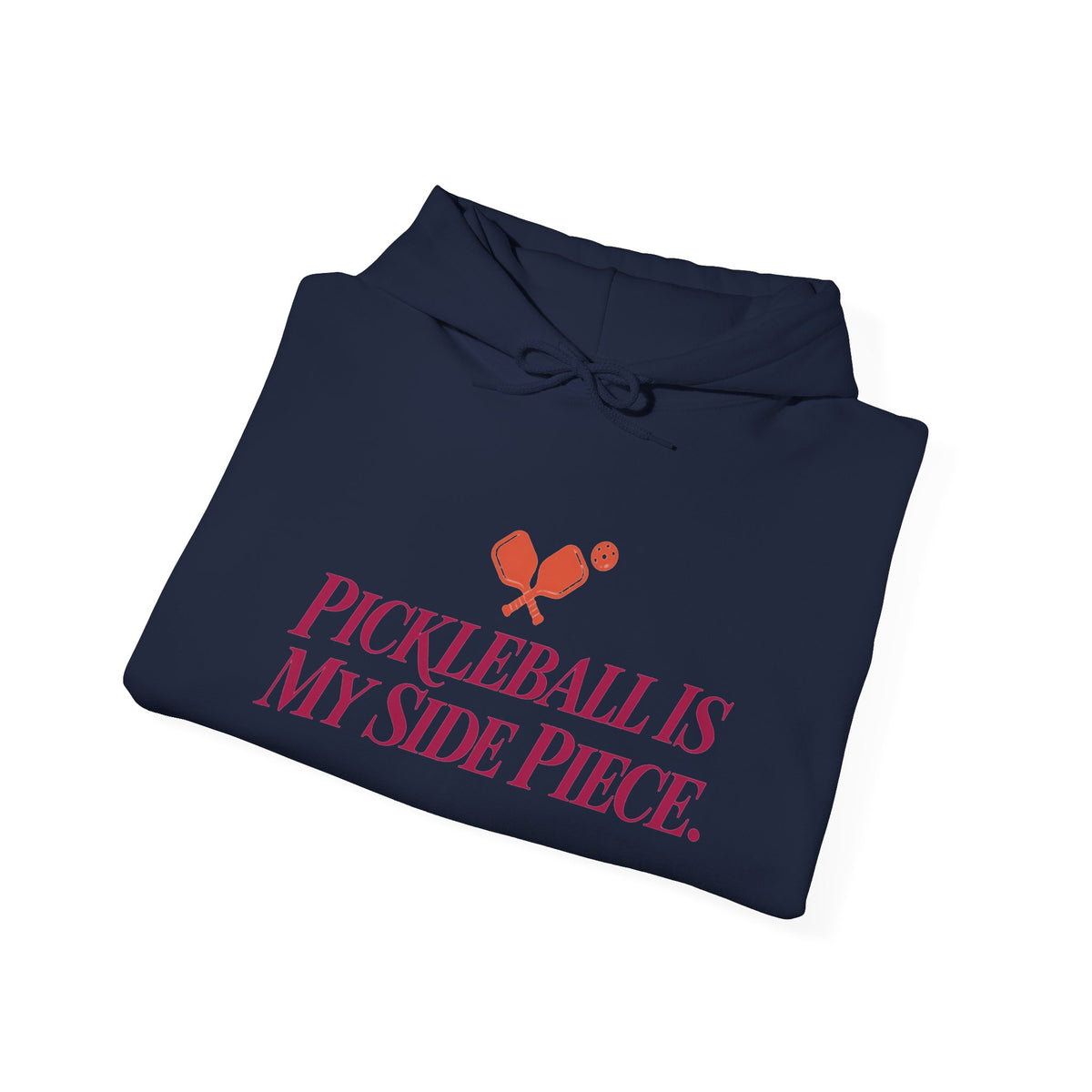 Pickleball Is My Side Piece Hoodie — Funny Pickleball Player Gift