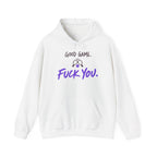 “Good Game. F**k You.” Gaming Hoodie — Funny Gamer Sweatshirt
