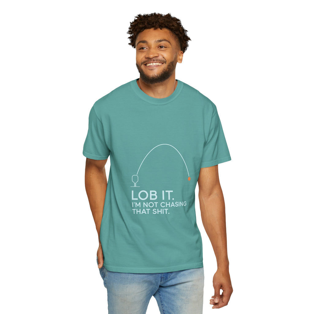 Fishing T-Shirt — “Lob It. I’m Not Chasing That Shit.” Funny Angler Graphic Tee
