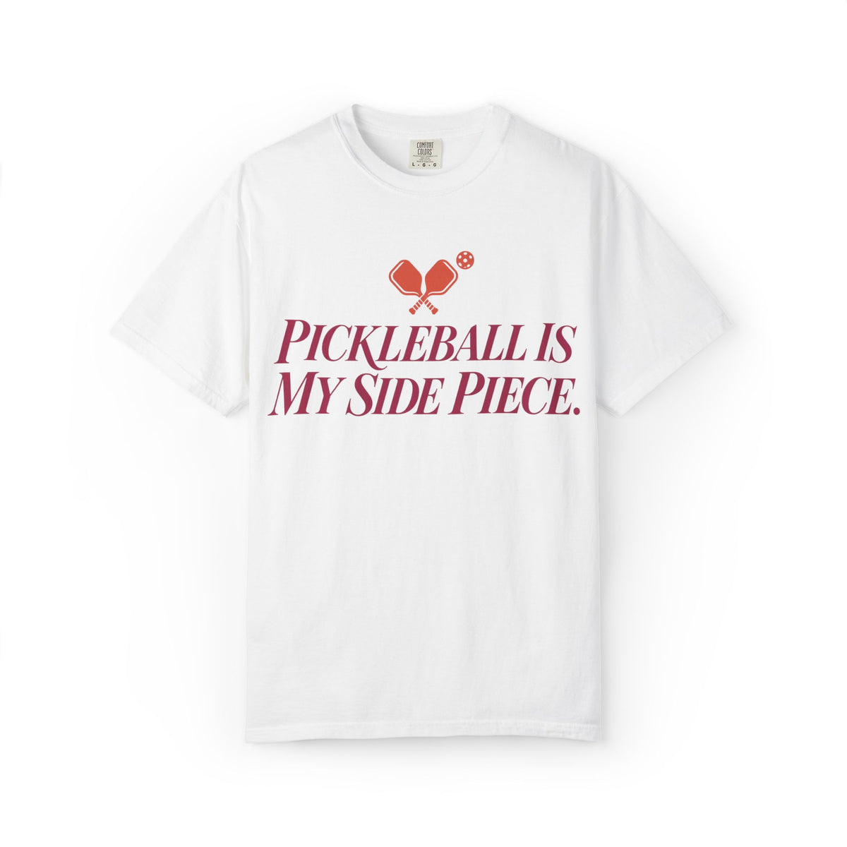 Pickleball Is My Side Piece T-Shirt — Funny Pickleball Tee for Players & Fans