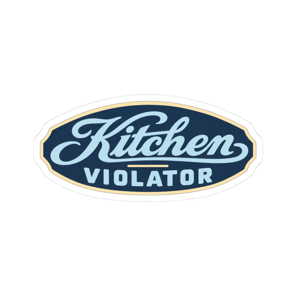 Kitchen Violator Sticker — Retro Oval Kiss-Cut Decal for Laptops, Cookbooks & Appliances