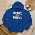 Balls Out. Hands Off. Hoodie — Bold Graphic Statement Pullover