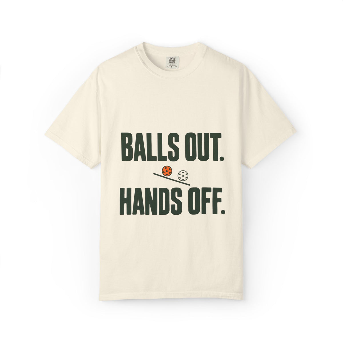 Balls Out. Hands Off. T-Shirt — Funny Pickleball Graphic Tee