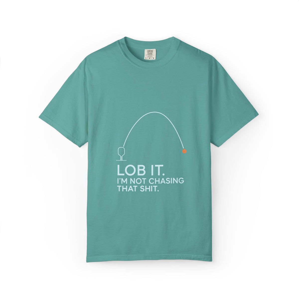 Fishing T-Shirt — “Lob It. I’m Not Chasing That Shit.” Funny Angler Graphic Tee