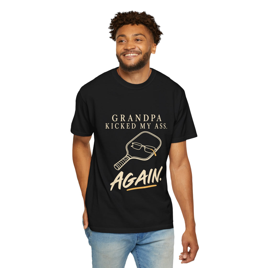 Grandpa Kicked My Ass Again T-Shirt — Funny Retro Pickleball Grandpa Tee