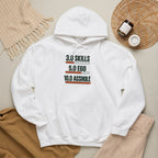 Hoodie: "3.0 Skills • 5.0 Ego • 10.0 Asshole" Funny Graphic Pullover