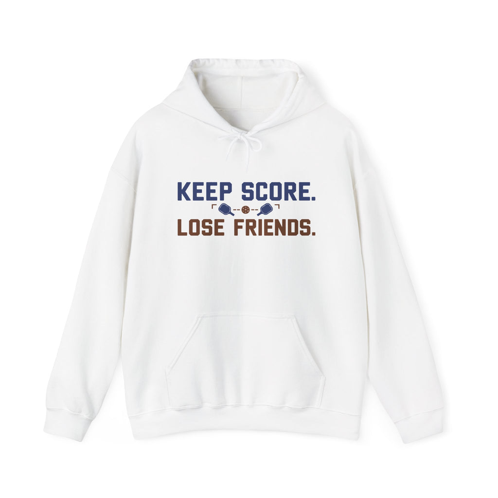 Keep Score Lose Friends Hoodie — Funny Competitive Sports Pullover