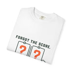 Scoreboard Joke T-Shirt — "Forgot the Score. Still Fucking Losing."