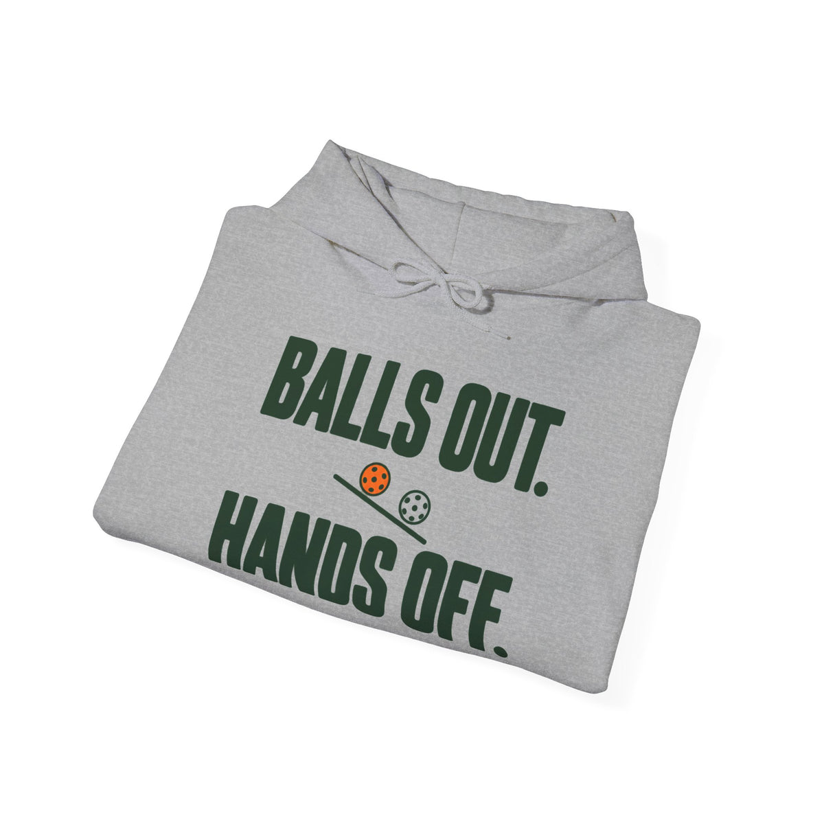 Balls Out. Hands Off. Hoodie — Bold Graphic Statement Pullover